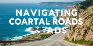 Navigating Coastal Roads: Safety Tips for Drivers Navigating Coastal Roads: Safety Tips for Drivers